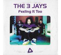 The 3 Jays - Feeling It Too