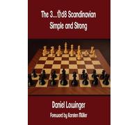 The 3...qd8 Scandinavian: Simple and Strong