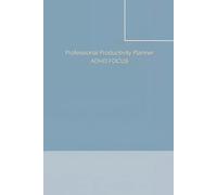 The 3-Task ADHD Productivity Planner for Adults: A Simple Daily Focus System for Overwhelmed Minds - Build Better Habits, Reduce Distractions, and Stay Consistent (LittleBloom Studio Planners)