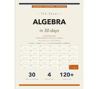 The 30-Day Algebra Reset: A Daily Workbook to Rebuild Your Algebra in 30 Fifteen-Minute Lessons