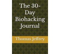 The 30-Day Biohacking Journal