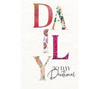The 30-Day Devotional Journal”: A Simple Way to Build a Daily Devotional Habit