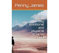 The 30 day emotional and physical glow up plan