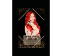 The 30 Day Glow Up Challenge