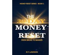 The 30-Day Money Reset: From Broke to Banked