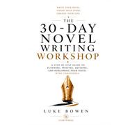 The 30-Day Novel Writing Bookshop: A step by step guide to planning, writing, revising and publishing your novel with confidence (Workshop)