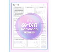 The 30-Day Ramadan Challenge: A Daily Habit Tracker to Strengthen Iman, Build Better Habits, and Reflect on Your Spiritual Growth