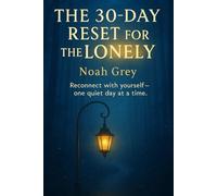 The 30-Day Reset for the Lonely (30 Days Reset)