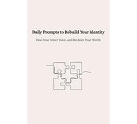 The 30-Day Self-Discovery Journal for Women: Guided Daily Prompts and Affirmations to Reclaim Your Identity, Heal Your Inner Voice, and Come Back to Yourself