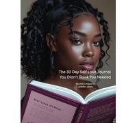 The 30 Day Self Love Journal You Didn't Think You Needed: Beyond Critique