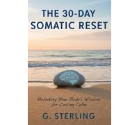 The 30-Day Somatic Reset