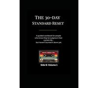 The 30-Day Standard Reset - Side B: Reflect - Rebuild - Rise