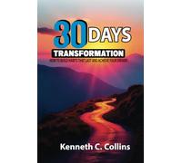 THE 30 DAYS TRANSFORMATION: How to Build Habits That Last and Achieve Your Dreams