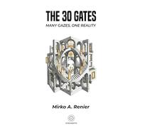 The 30 Gates: MANY GAZES, ONE REALITY