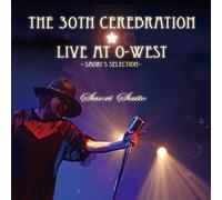 The 30th Cerebration ☆Live at O-WEST Saori Saito ~ Saori's Selection ~
