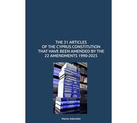 THE 31 ARTICLES OF THE CYPRUS CONSTITUTION THAT HAVE BEEN AMENDED ΒΥ THE 22 AMENDMENTS 1990-2025