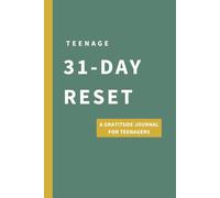 The 31 Day Reset Challenge: A Gratitude Journal for Teenagers