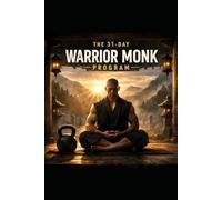 The 31-Day Warrior Monk Training Program