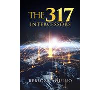 The 317 Intercessors: Spiritual Warfare Novel