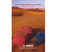 The 32 Tourists Kidnapped in the Sahara: Algeria and Mali, 2003 (International True Crime)