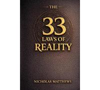 The 33 Laws of Reality: How Human Nature Shapes Power, Civilization, and Your Life