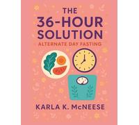 The 36-Hour Solution: Alternate Day Fasting for Women Over 40