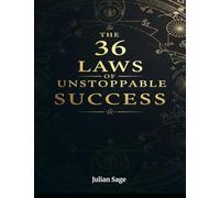The 36 Laws of Unstoppable Success