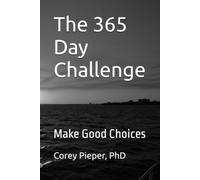 The 365 Day Challenge: Make Good Choices: 1