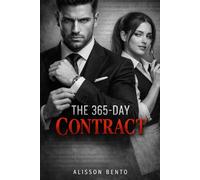 The 365-Day Contract: An Alpha Billionaire Dark Romance (Contracts & Marriages of Convenience)