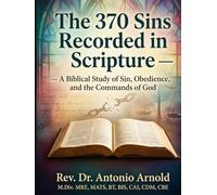 The 370 Sins Recorded in Scripture: A Biblical Study of Sin, Obedience, and the Command of God