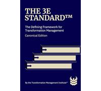 The 3E Standard™: The Defining Framework for Transformation Management