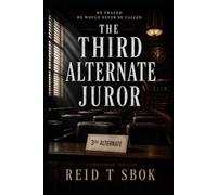 THE 3RD ALTERNATE JUROR: Book Two of The Millhaven Files Series