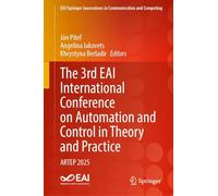 The 3rd EAI International Conference on Automation and Control in Theory and Practice: ARTEP 2025 (EAI/Springer Innovations in Communication and Computing)