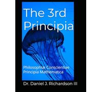 The 3rd Principia: Philosophiæ Conscientiae Principia Mathematica: 1
