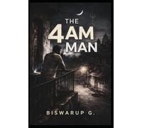 The 4 AM Man: A Novel of Purpose, Silence, and Redemption