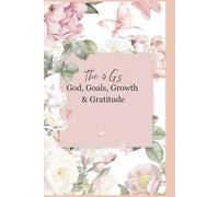 The 4 G's- God, Goals, Growth & Gratitude: The 4 G’s Journal is a guided prayer and goal journal designed specifically for women who want to align their faith, goals, and daily growth.