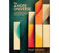 The 4-Note Universe: A Systematic Exploration of 4-Note Chords & Arpeggios with Études for Guitar