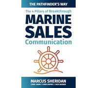 The 4 Pillars of Breakthrough Marine Sales Communication: The Pathfinder's Way