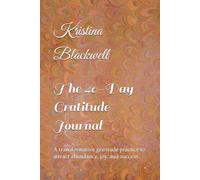 The 40-Day Gratitude Journal: A transformative gratitude practice to attract abundance, joy, and success.
