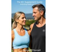 The 40+ Supplement Guide: Unlocking Health and Vitality