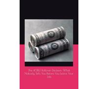 The 401(k) Rollover Decision: What Nobody Tells You Before You Leave Your Job