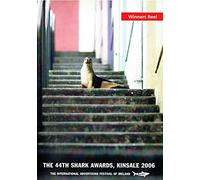 The 44th Shark Awards, Kinsale 2006 Winners’ Reel - The International Advertising Festival of Ireland