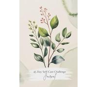 The 45-Day Clarity Blueprint: Journal to Build Healthy Habits, Reduce Stress, and Reconnect With Yourself