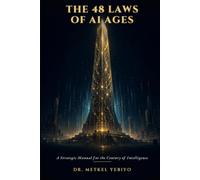 THE 48 LAWS OF AI AGES: A Strategic Manual for the Century of Intelligence