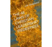 THE 48 LAWS OF CHRISTIAN LEADERSHIP (REDEEMED)