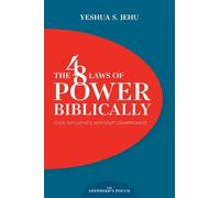 THE 48 LAWS OF POWER BIBLICALLY: Gain Influence Without Compromise (THE SHEPHERD'S POUCH)