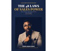 THE 48 LAWS OF SALES POWER: How to Influence, Persuade, and Close Like a Strategist