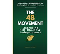 The 4B Movement: Embracing Self-Choice & Independence