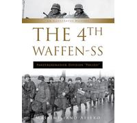 The 4th Waffen-SS Panzergrenadier Division "Polizei": An Illustrated History: 9 (Divisions of the Waffen-SS, 9)