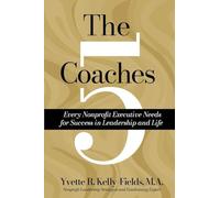 The 5 Coaches Every Nonprofit Executive Needs for Success in Leadership and Life